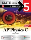 5 Steps to a 5: AP Physics C 2024 Elite Student Edition - Book