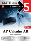5 Steps to a 5: AP Calculus AB 2024 Elite Student Edition - Book