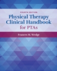 Physical Therapy Clinical Handbook for PTA's - eBook