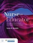 Nurse as Educator: Principles of Teaching and Learning for Nursing Practice : Principles of Teaching and Learning for Nursing Practice - Book