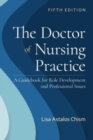 The Doctor of Nursing Practice: A Guidebook for Role Development and Professional Issues : A Guidebook for Role Development and Professional Nursing Practice - Book