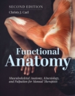 Functional Anatomy: Musculoskeletal Anatomy, Kinesiology, and Palpation for Manual Therapists - eBook