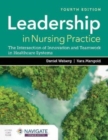 Leadership in Nursing Practice: The Intersection of Innovation and Teamwork in Healthcare Systems - Book