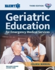GEMS: Geriatric Education for EMS Course Manual (Print) with eBook - Book