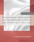Psychological Consultation and Collaboration in School and Community Settings - eBook
