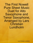The First Nowell Pure Sheet Music Duet for Alto Saxophone and Tenor Saxophone, Arranged by Lars Christian Lundholm - eBook