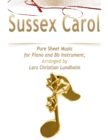 Sussex Carol Pure Sheet Music for Piano and Bb Instrument, Arranged by Lars Christian Lundholm - eBook