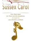 Sussex Carol Pure Sheet Music for Piano and Alto Saxophone, Arranged by Lars Christian Lundholm - eBook
