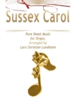 Sussex Carol Pure Sheet Music for Organ, Arranged by Lars Christian Lundholm - eBook