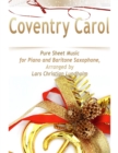 Coventry Carol Pure Sheet Music for Piano and Baritone Saxophone, Arranged by Lars Christian Lundholm - eBook