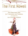 The First Nowell Pure Sheet Music Duet for F Instrument and Trombone, Arranged by Lars Christian Lundholm - eBook