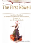 The First Nowell Pure Sheet Music Duet for Baritone Saxophone and Tenor Saxophone, Arranged by Lars Christian Lundholm - eBook