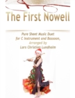 The First Nowell Pure Sheet Music Duet for C Instrument and Bassoon, Arranged by Lars Christian Lundholm - eBook