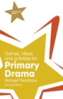 Games, Ideas and Activities for Primary Drama - Book