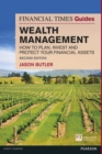 The Financial Times Guide to Wealth Management PDF : The Financial Times Guide to Wealth Management: How to plan, invest and protect your financial asset - eBook