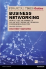 The Financial Times Guide to Business Networking : How to use the power of online and offline networking for business success - eBook