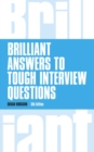 Brilliant Answers to Tough Interview Questions - Book