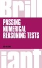Brilliant Passing Numerical Reasoning Tests : Everything you need to know to understand how to practise for and pass numerical reasoning tests - Book