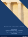 Urbanization: An Introduction to Urban Geography : Pearson New International Edition - eBook