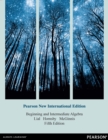Beginning and Intermediate Algebra, Pearson New International Edition - eBook