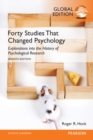 Forty Studies that Changed Psychology, Global Edition - Book