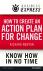 Business Express: How to create an action plan for change : Setting practical steps and achievable goals - eBook