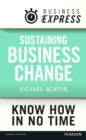 Business Express: Sustaining Business Change : How to embed and consolidate new ways of working - eBook