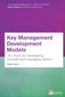 Key Management Development Models : 70+ Tools For Developing Yourself And Managing Others - eBook