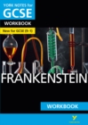York Notes for GCSE (9-1): Frankenstein WORKBOOK - The ideal way to catch up, test your knowledge and feel ready for 2021 assessments and 2022 exams : - the ideal way to catch up, test your knowledge - Book