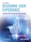 Designing User Experience : A guide to HCI, UX and interaction design - Book
