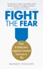 Fight the Fear PDF eBook : How To Beat Your Negative Mindset And Win In Life - eBook