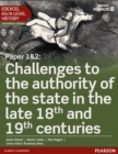 Edexcel AS/A Level History, Paper 1&2: Challenges to the authority of the state in the late 18th and 19th centuries eBook edition - eBook