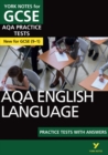 York Notes for AQA GCSE (9-1): English Language PRACTICE TESTS - The best way to practise and feel ready for 2021 assessments and the 2022 exams : - the best way to practise and feel ready for 2022 an - Book