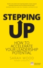 Stepping Up : How To Accelerate Your Leadership Potential - eBook