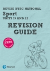 Pearson REVISE BTEC National Sport Units 19 & 22 Revision Guide inc online edition - 2023 and 2024 exams and assessments - Book