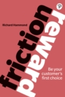 Friction/Reward : Be your customer’s first choice - Book