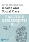 Pearson REVISE BTEC National Health and Social Care Practice Assessments Plus U2 : for home learning, 2022 and 2023 assessments and exams - Book
