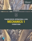 Pearson Edexcel International A Level Mathematics Mechanics 1 Student Book - eBook