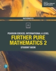 Pearson Edexcel International A Level Mathematics Further Pure Mathematics 2 Student Book - eBook