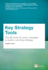 Key Strategy Tools : 88 Tools for Every Manager to Build a Winning Strategy - Book