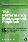 The Performance Management Playbook : 15 Must-Have Conversations To Motivate And Manage Your People - Book