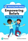 Weaving Well-Being Year 6 / P7 Empowering Beliefs Teacher Guide - Book