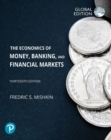 The Economics of Money, Banking and Financial Markets, Global Edition - Book