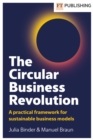 The Circular Business Revolution: A practical framework for sustainable business models - eBook