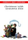 Christmas With Grandma Elsie - eBook