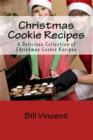 Christmas Cookie Recipes : A Delicious Collection of Christmas Cookie Recipes - eBook