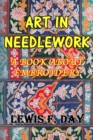 Art in Needlework : A Book About Embroidery - eBook