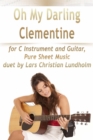 Oh My Darling Clementine for C Instrument and Guitar, Pure Sheet Music duet by Lars Christian Lundholm - eBook