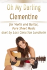 Oh My Darling Clementine for Violin and Guitar, Pure Sheet Music duet by Lars Christian Lundholm - eBook