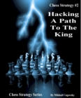 Hacking A Path To The King - eBook